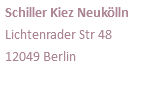 Schiller Kiez Neukölln
Lichtenrader Str 48
12049 Berlin